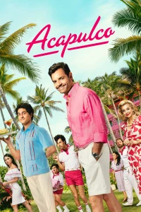 Acapulco (Phần 3) - Acapulco (Season 3) (2024)