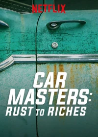 Bậc thầy xe hơi: Từ đồng nát đến giàu sang (Phần 1) - Car Masters: Rust to Riches (Season 1) (2018)