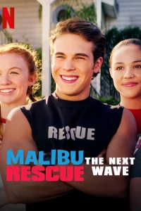 Đội Cứu Hộ Malibu 2: Đợt Sóng Mới - Malibu Rescue: The Next Wave (2020)