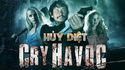 Hủy Diệt - Cry Havoc