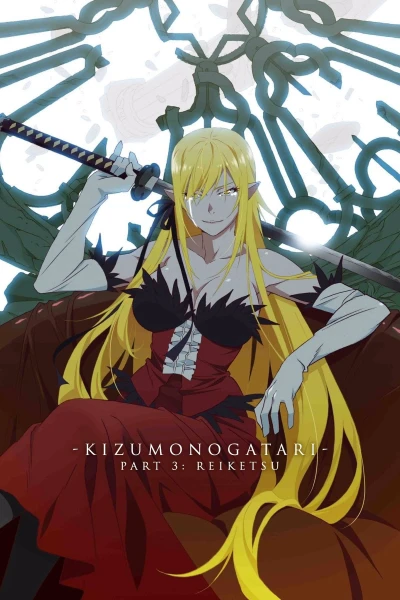 Kizumonogatari Phần 3 : Lãnh Huyết - Kizumonogatari Part 3: Reiketsu