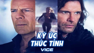 Ký Ức Thức Tỉnh - Vice