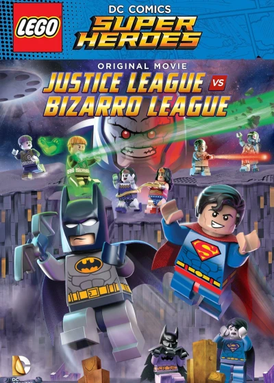 Lego DC Comics Super Heroes: Justice League vs. Bizarro League - Lego DC Comics Super Heroes: Justice League vs. Bizarro League