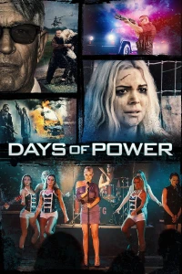 Lời Mời Nguy Hiểm - Days of Power (2018)