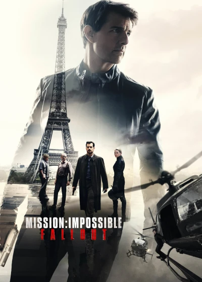 Nhiệm Vụ Bất Khả Thi: Sụp Đổ - Mission: Impossible - Fallout (2018)