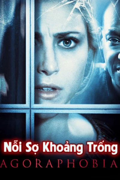 Nỗi Sợ Khoảng Trống - Agoraphobia