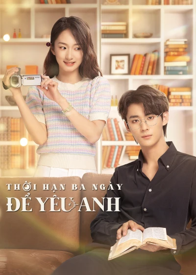 Thời Hạn Ba Ngày Để Yêu Anh - Love Me in Three Days