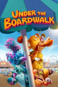 Tìm Đường Về Nhà - Under the Boardwalk (2023)