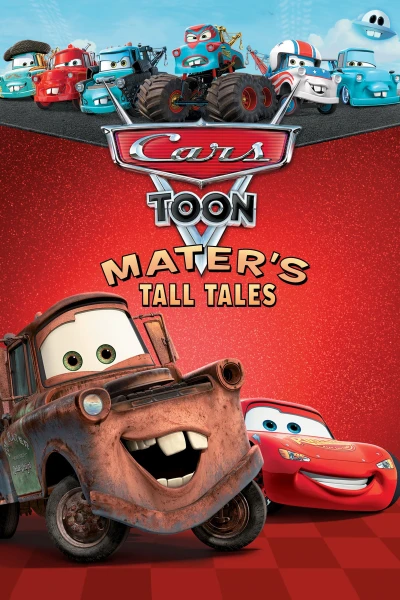 Vương Quốc Xe Hơi- Mater Chém Gió - Cars Toon Mater's Tall Tales